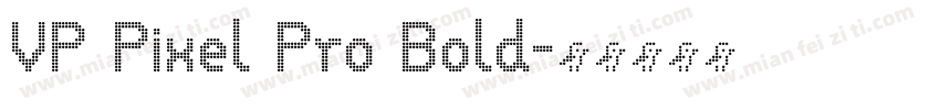VP Pixel Pro Bold字体转换